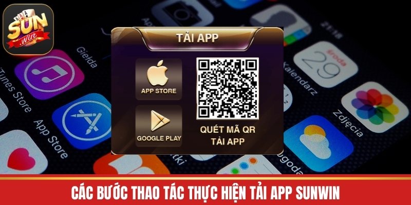 Các bước thao tác thực hiện tải app Sunwin