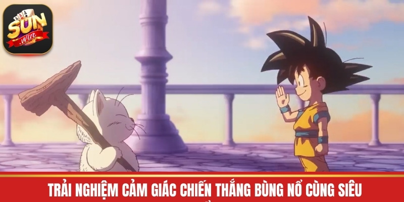 Trải nghiệm cảm giác chiến thắng bùng nổ cùng siêu phẩm